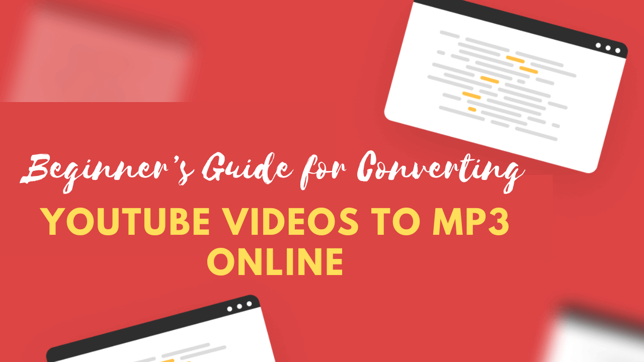 Beginner’s Guide for Converting YouTube Videos to MP3 Online