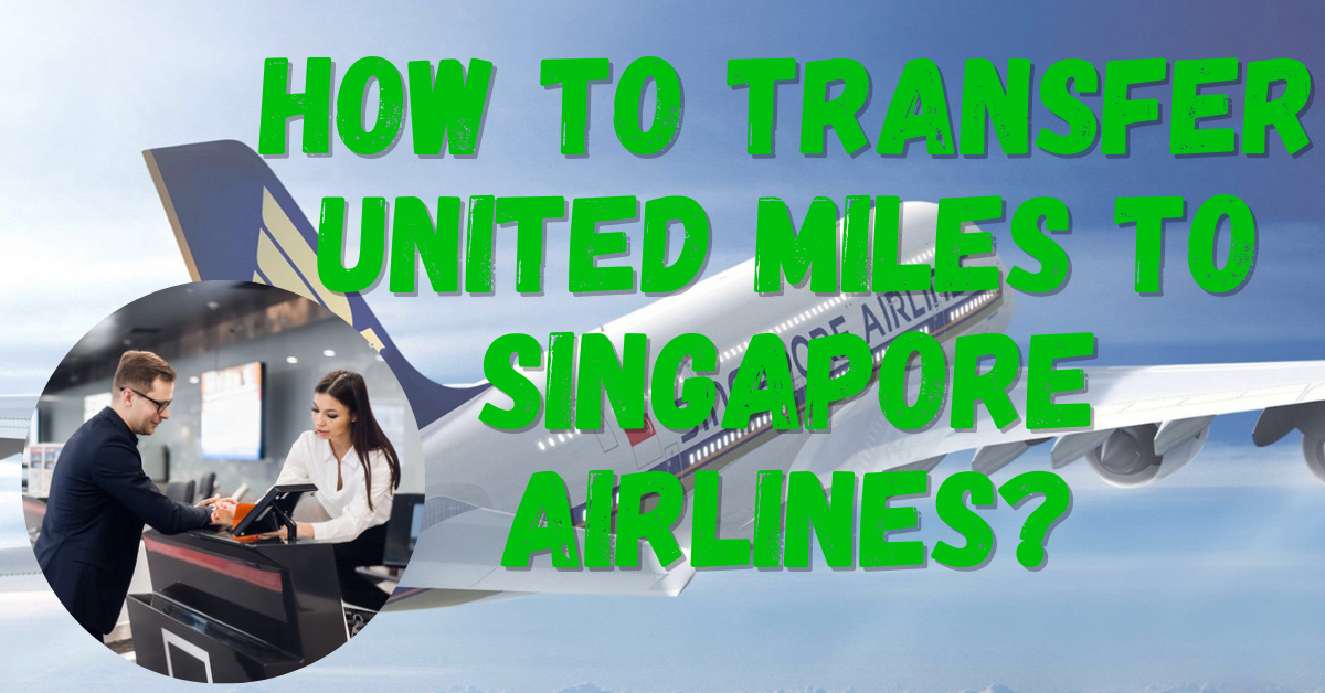 How to Transfer United Miles to Singapore Airlines?