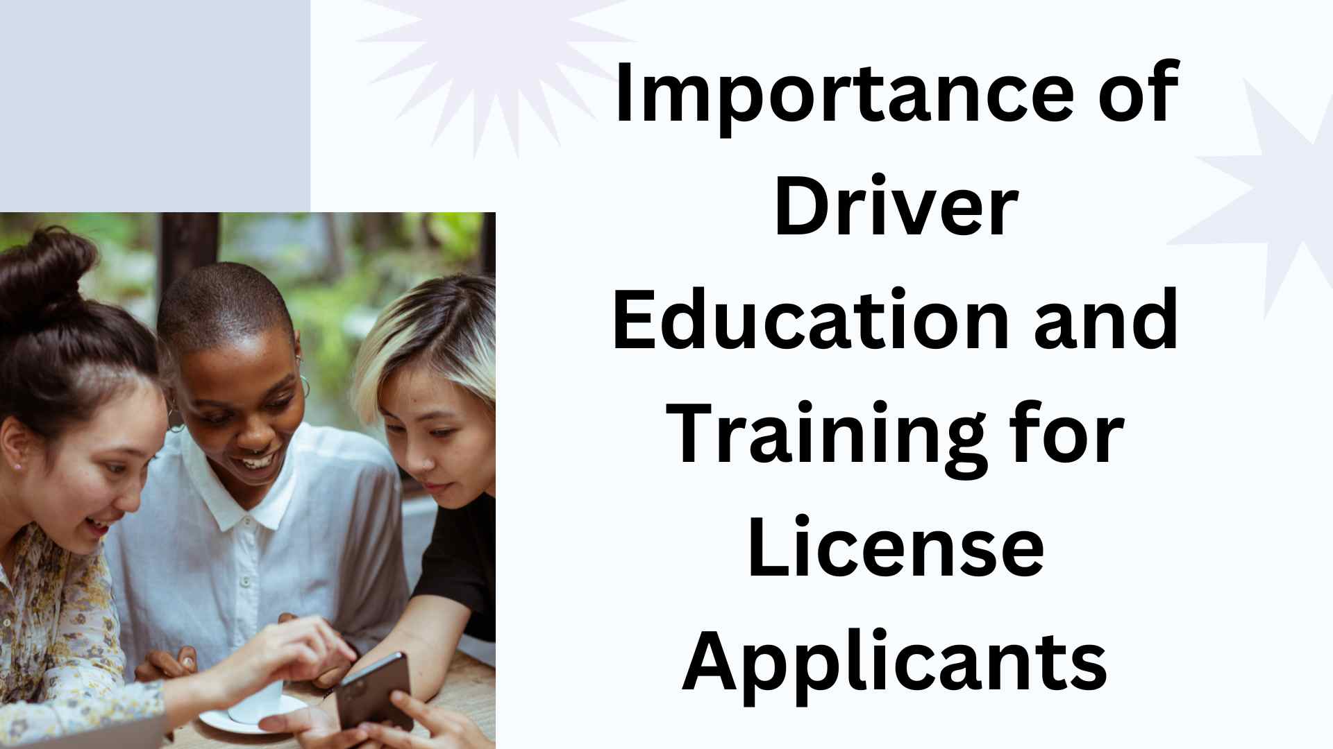 Importance of Driver Education and Training for License Applicants