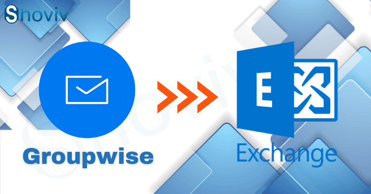 groupwise to live exchange migration from shoviv software